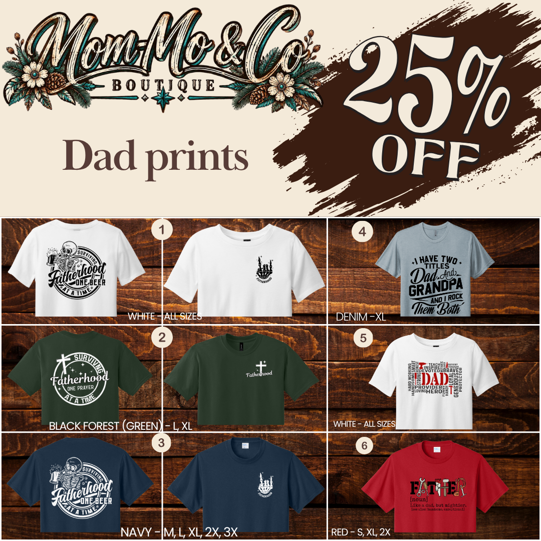 Dad Tees | Final Prints!