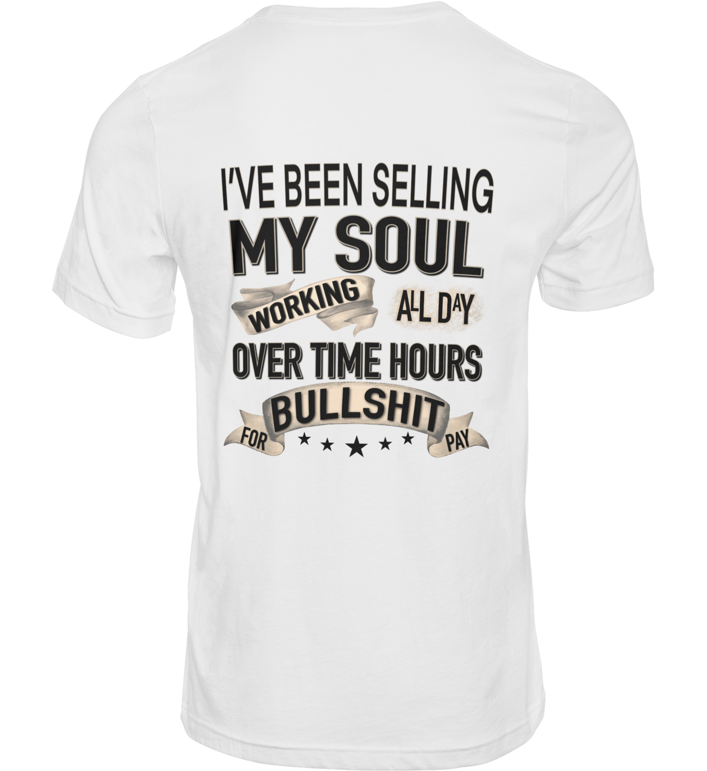 Been selling my soul t-shirt (front and back)