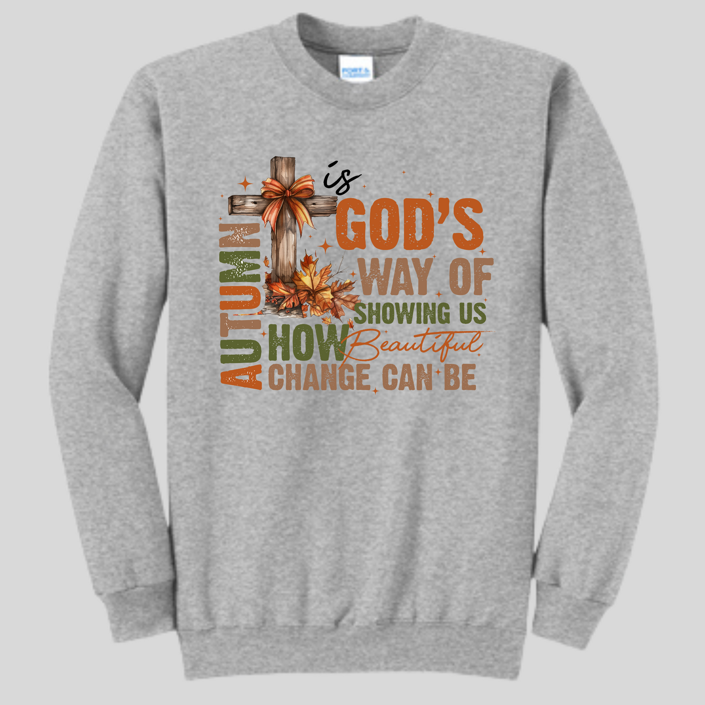 Autumn, Gods way of change ( crewneck)