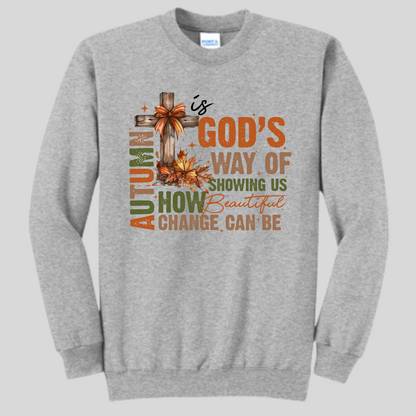 Autumn, Gods way of change ( crewneck)