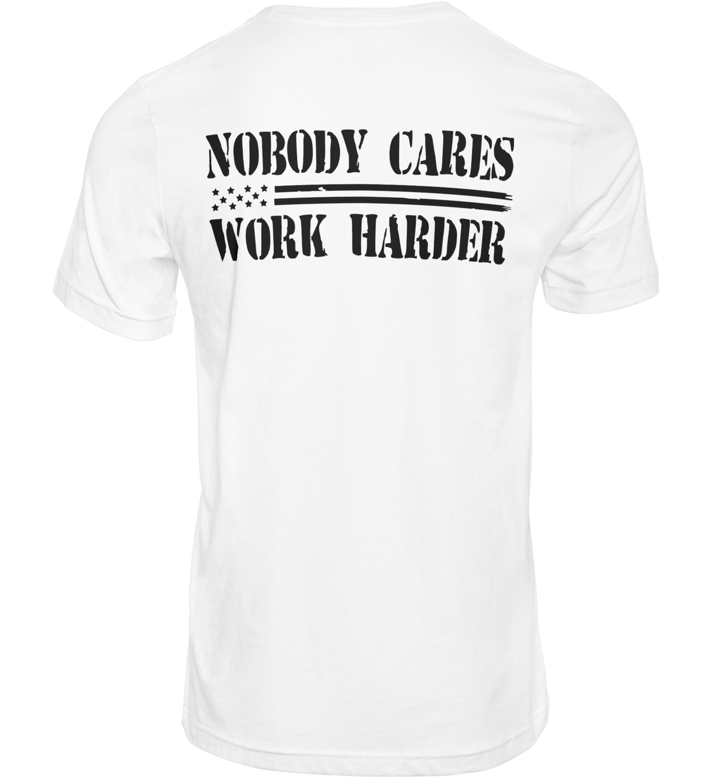 Nobody cares, work harder t-shirt (black print)