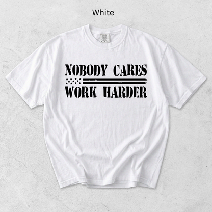 Nobody Cares, Work Harder