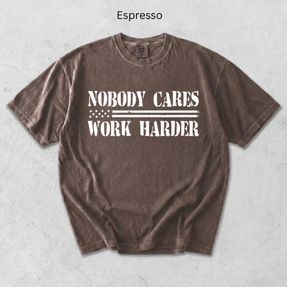 Nobody Cares, Work Harder
