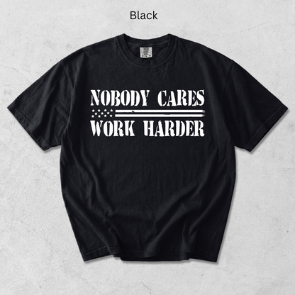Nobody Cares, Work Harder