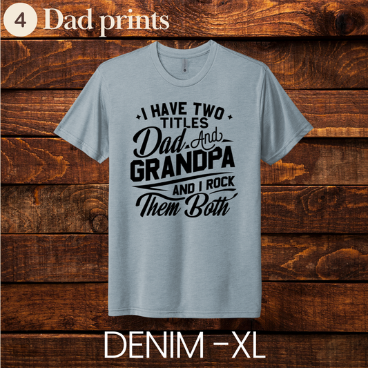 I have two titles, Dad and Grandpa