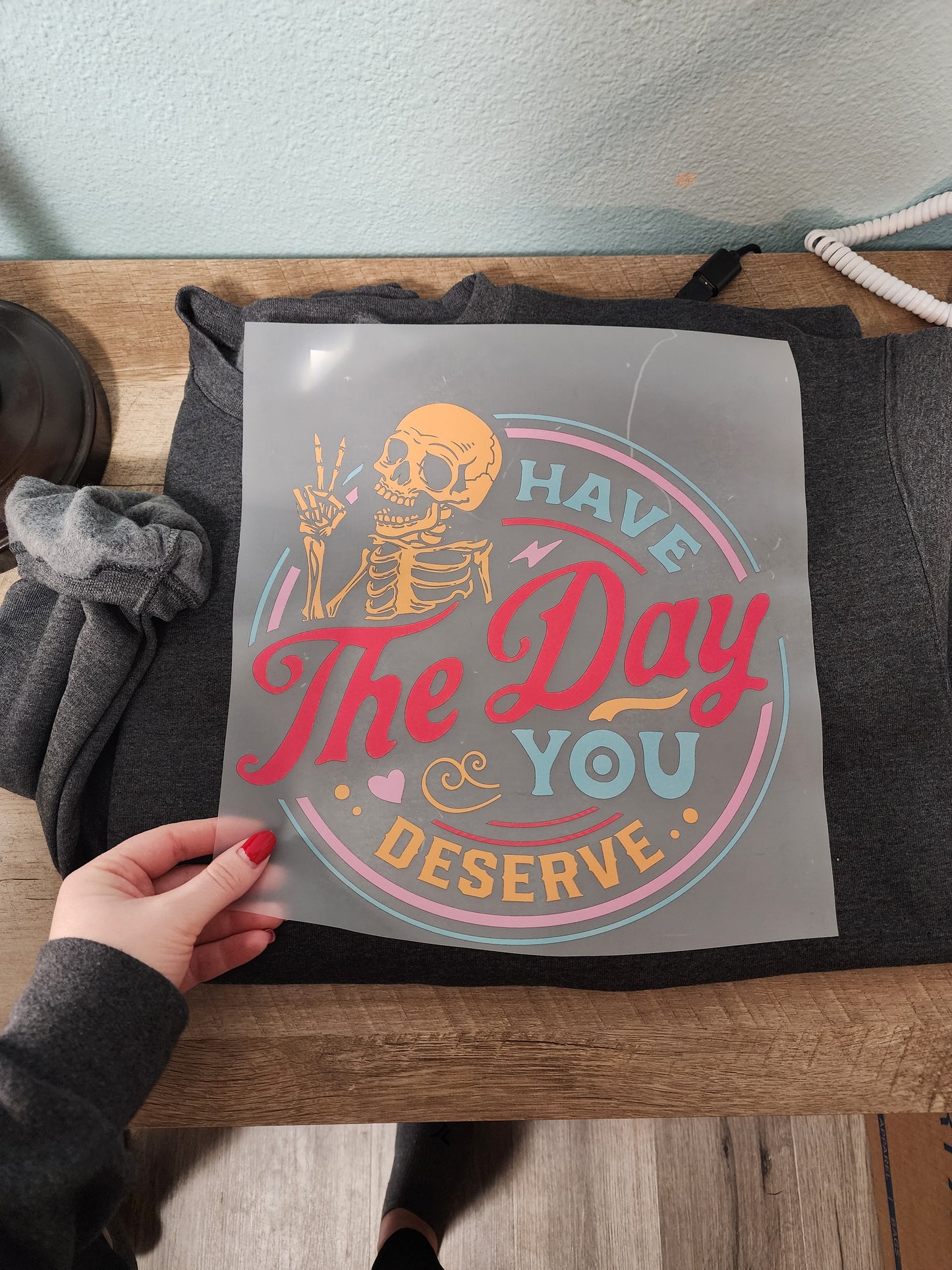 Have the day you deserve ( color)