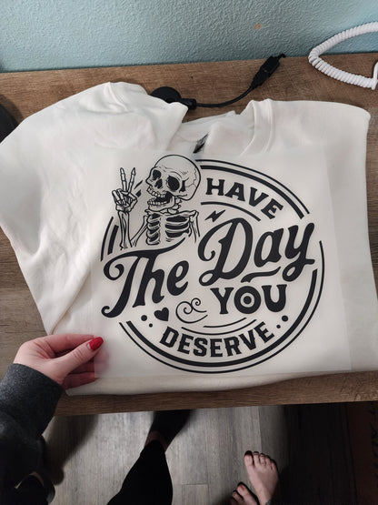 Have the day you ( black)